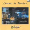 Djiboudjep - Chants de Marins : 22 Sailors Songs and Melodies